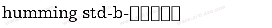humming std-b字体转换